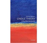 Choice Theory, Very Short Introductions Michael Allingham (Auteur)
