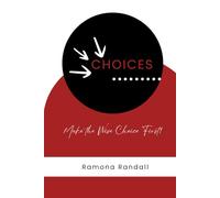 Choices: Make the Wise Choice First