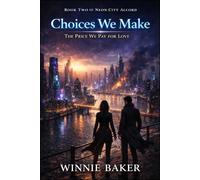 Choices We Make: The Price We Pay for Love - A Dangerous Urban Fantasy Romance