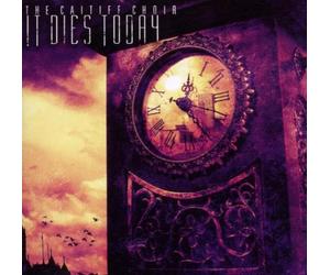 Choir, Caitiff The - It dies today