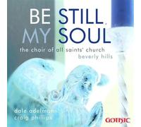 Choir of All Saints - Be Still My Soul