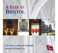Choir of Bristol Cathedral - A Year at Bristol [Import]