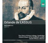 CHOIR OF GIRTON COLLEGE CAMBRIDGE (coro) - Lassus : Requiem a 5, Motets