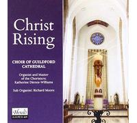 CHOIR OF GUILDFORD CATHEDRAL & KATHERINE DIENES-WILLIAMS - Christ Rising