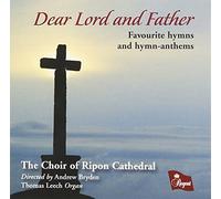 Choir of Rippon Cathedral - Dear Lord and Father-Favourite Hymns [Import]