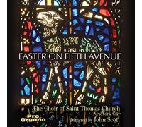 Choir of Saint Thomas Church, John Scott - Easter on Fifth Avenue