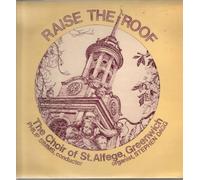 CHOIR OF ST ALFEGE - RAISE THE ROOF LP (VINYL ALBUM) UK ANTIPHON 1981