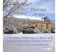 Choir of St. John's College Oxford - Dormi Jesu - Christmas Celebration St. John's, Oxford