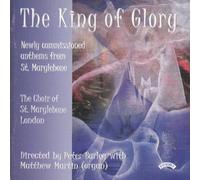 Choir of St Marylebone Parish C, Th - King Glory: a Selection of Choral Music [Import]