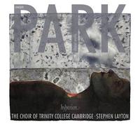 Choir Of Trinity College Cambridge - Park: Choral Works [Cd]