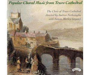 Choir of Truro Cathedral - Choral Music from Truro Cathedral