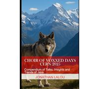 Choir of Voxxed Days CERN 2025: Compendium of Talks, Insights and Trends of Java