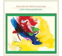 Choir of Young Belie - This Is for the White in Your