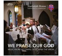 Choirs Of Nashotah House Theological Seminary - We Praise Our God [Compact Discs]