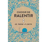 Choisir de ralentir