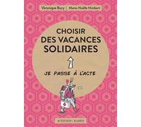 Choisir des vacances solidaires - Véronique Bury - Actes sud - broché - Guide