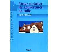 Choisir et réaliser les couvertures en tuile