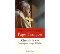 Choisir la vie Pape François (Auteur)