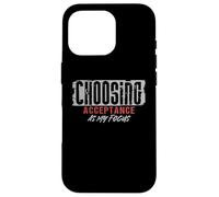 Choisir l'acceptation comme ma Concentration méditation Pleine Conscience Coque pour iPhone 16 Pro