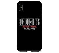 Choisir l'acceptation comme ma Concentration méditation Pleine Conscience Coque pour iPhone XS Max