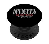 Choisir l'acceptation comme ma Concentration méditation Pleine Conscience PopSockets PopGrip Adhésif