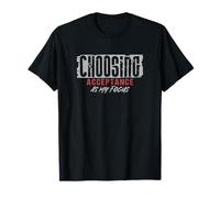 Choisir l'acceptation comme ma Concentration méditation Pleine Conscience T-Shirt