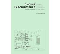 Choisir l'architecture: Critique, histoire et théorie depuis le XIXe siècle