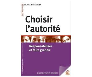 Choisir L'autorité - Responsabilité Et Faire Grandir