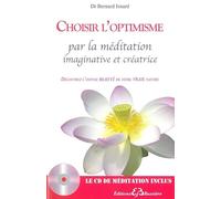 Choisir l'optimisme par la méditation imaginative et créatrice - Livre + CD