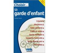Choisir... sa garde d'enfant
