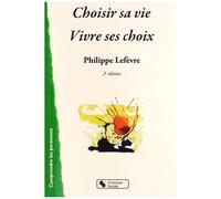 Choisir Sa Vie Vivre Ses Choix