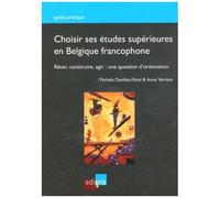 Choisir Ses Études Supérieures En Belgique Francophone - Rêver, Construire, Agir : Une Question D'orientation