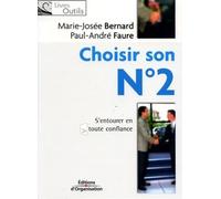 Choisir son N°2 S'entourer en toute confiance - Marie-Josée Bernard - Organisation Eds D' - broché - Etude