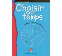 Choisir Son Temps - Le Temps, Les Clients, L'équipe Et Moi