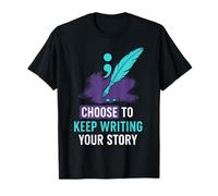 Choisissez de Continuer à écrire Votre Histoire avec Une Motivation inspirante T-Shirt