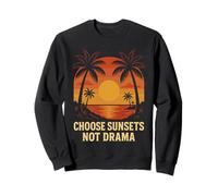 Choisissez des couchers de Soleil et Non Une Escapade relaxante Sweatshirt