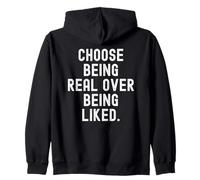 Choisissez d'être réel plutôt Que d'être aimé Sagesse Motivationnelle Sweat à Capuche
