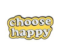 Choisissez heureux - Broche en émail avec un accent sur le bon amour, vous en valez la peine, Normale, Métal non précieux