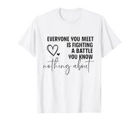 Choisissez la gentillesse - Vous ne Connaissez jamais Leur Bataille T-Shirt