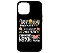 Choisissez l'amour plutôt Que la Peur de la Haine Coque pour iPhone 12 Pro Max