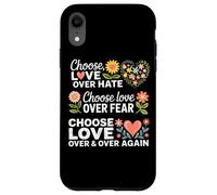 Choisissez l'amour plutôt Que la Peur de la Haine Coque pour iPhone XR