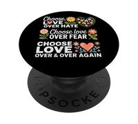 Choisissez l'amour plutôt Que la Peur de la Haine PopSockets PopGrip Adhésif