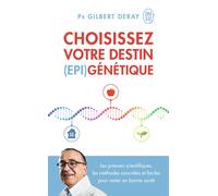 Choisissez votre destin (épi)génétique - Gilbert Deray - J'ai Lu - Poche - Etude