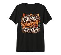 Choisissez Vous-même Chaque Jour l'état d'esprit de Croissance Positive T-Shirt Haut de Gamme