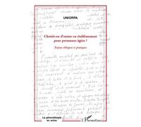 Choisit-on d'entrer en établissement pour personnes âgées? Enjeux éthiques et pratiques - Michel Billé - L'harmattan - broché - Essai