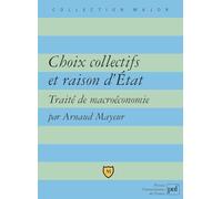 Choix collectifs et raison d'État. Traité de macroéconomie