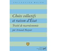 Choix collectifs et raison d'État. Traité de macroéconomie