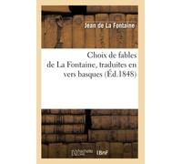 Choix de fables de La Fontaine , traduites en vers basques (Éd.1848)