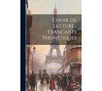 Choix De Lectures Françaises Phonétiques