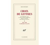 Choix De Lettres / Jean Paulhan Tome 1 - La Littérature Est Une Fête